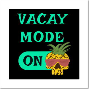 Vacay Mode ON - punny vacation quotes Posters and Art